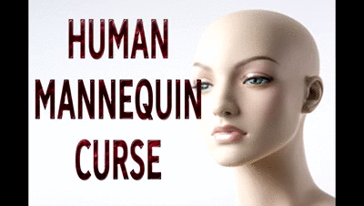 18060 - HUMAN MANNEQUIN CURSE