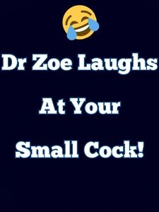 21608 - Dr Zoe Laughs At Your Small Dick ! (Audio Only)