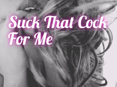 22624 - Suck That Cock For Me Babe! (Audio)