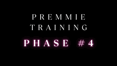 32274 - Premmie Training PHASE 4