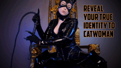 32071 - REVEAL YOUR TRUE IDENTITY TO CATWOMAN